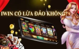 Iwin có lừa đảo không?